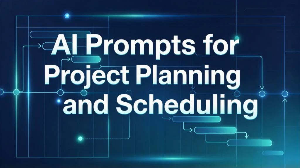 ai prompts for project planning and scheduling