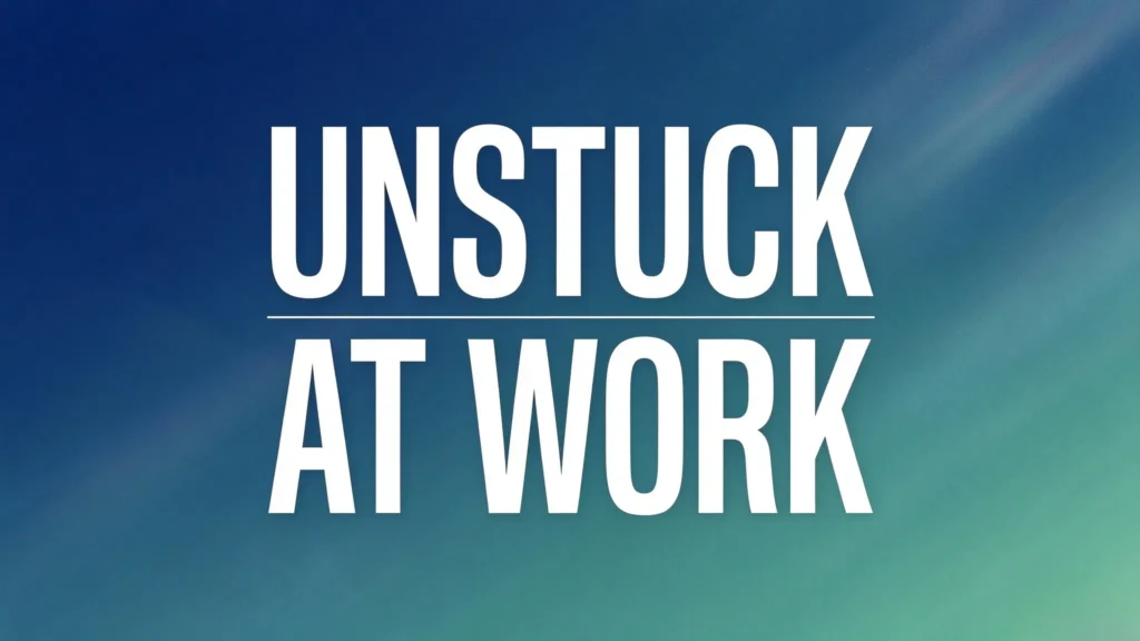 unstuck at work png